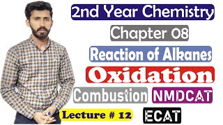 2nd year chemistry chapter 8 Reactions of Alkane Combustion Catalytical Oxidation Lec 12 [upl. by Cnahc]