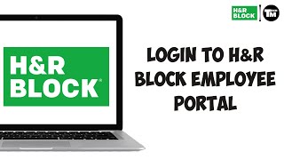 How to Log In to the HampR Block Employee Portal  StepbyStep Guide [upl. by Niran867]