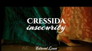 Cressida  insecurity [upl. by Greenes830]