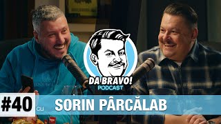 DA BRAVO Podcast 40 cu Sorin Pârcălab [upl. by Anisirhc]