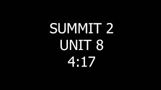 SUMMIT 2 UNIT 8 417 [upl. by Nyleuqcaj]