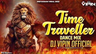 Time Traveller Song  Time Traveller Dj Remix Song  Time Traveller Insta Viral Dj Song  Time Trave [upl. by Anerres]