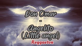 Don Omar  Angelito English lyrics [upl. by Ailices738]