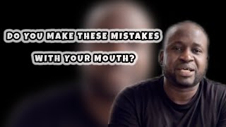 Do you make these mistakes with your mouth [upl. by Fisoi687]