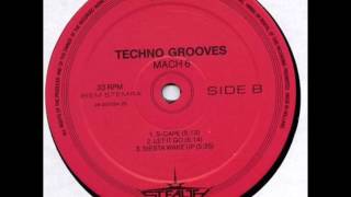 Techno Grooves ‎ Scape  Mach 6  Stealth Records  STR 3992 [upl. by Piero]