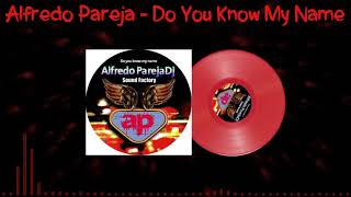 Alfredo Pareja  Do You Know My Name 2002 [upl. by Elleral518]