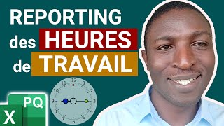 Comment faire un reporting des HEURES DE TRAVAIL [upl. by Roswell]