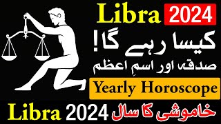 Libra 2024 Kesa Rehega  Yearly Horoscope  New Year  Naya Saal Kesa Hoga  Mehrban Ali  Astrology [upl. by Ahsenre811]