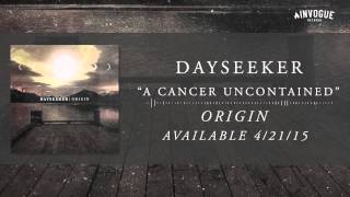 Dayseeker  A Cancer Uncontained [upl. by Hctud]