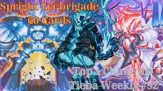 Deck Spright TriBrigade 60 Cards Top 1 China MD Tieba Weekly 92  YuGiOh Master Duel [upl. by Oir933]