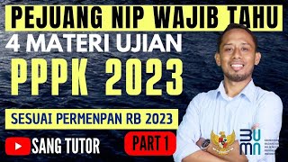 PART 1 WAJIB TAHU  4 MATERI TES UJIAN PPPK 2023 SESUAI PERMENPAN RB [upl. by Clere338]