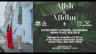 Wedding Ceremony of Ajish amp Midhu on 8th June 2024 4 pm onwards  New Delhi [upl. by Christophe]