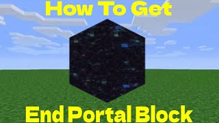 How To Get A End Portal Block In Minecraft Bedrock [upl. by Roman]