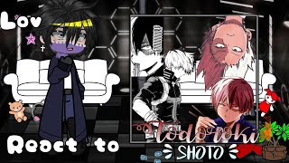 lov react to Shoto todorokiPart 12requestedshortftleague of villainsEnjoy [upl. by Ahcatan]