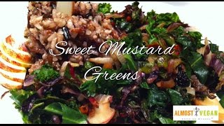 Sweet Mustard Greens  VEGAN RECIPE [upl. by Sherj]