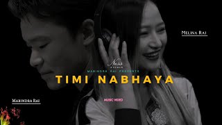 Melina Rai X Mabindra Rai  Timi Nabhaye Shayad l New Nepali Song [upl. by Atiuqnahs596]