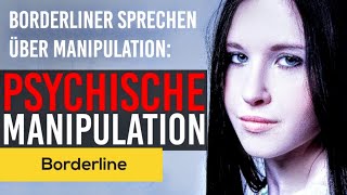 7 Borderliner erzählen von ihren Manipulationen [upl. by Ylevol]