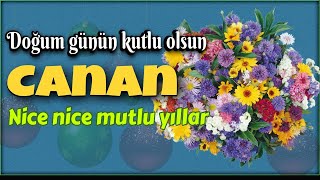 İyi ki doğdun Canan Doğum günün kutlu olsun mutlu yıllar sana İsme özel doğum günü şarkısı [upl. by Glanti]