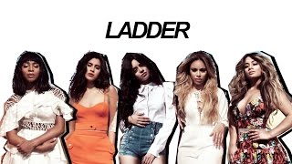 Ladder  Fifth Harmony Lyrics [upl. by Ramonda396]