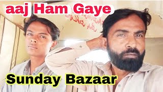 Sunday Bazaar kha liya na pada itni dur Gaye bazaar band tha 😓  Ibrahim family vlo [upl. by Georgianna]