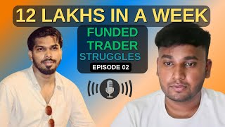 12 Lakh Payout in a Week 🤑 The FX Trader Podcast Secret  Episode 2 [upl. by Clite]