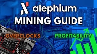 How To Mine Alephium Efficiently  Overclocks  Profitability [upl. by Acissej]