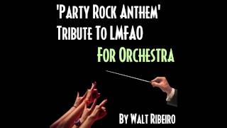 LMFAO Party Rock Anthem For Orchestra iTunes link below [upl. by Azrim]