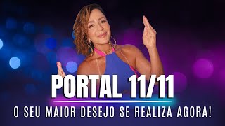 PORTAL 1111 O SEU MAIOR DESEJO SE REALIZA AGORA [upl. by Lorak441]