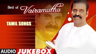 Best Of Vairamuthu Tamil Songs Jukebox [upl. by Haibot]