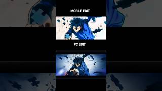 PC Editing vs Mobile Editing The Ultimate Showdown sanchezae anime amv edit [upl. by Gelhar]