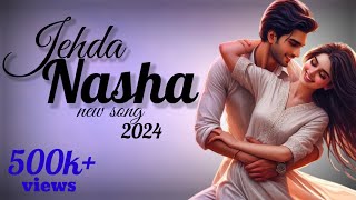 Jehda Nasha Cover Song 2024  Jehda Nasha Lyrics  music screen [upl. by Leiruh]