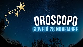 Oroscopo e classifica di Giovedì 28 Novembre [upl. by Marsden]