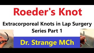 Mastering Roeders Knots in Lap Surgery Split  Extracorporeal Knot Series roederknot suturing [upl. by Ahcirt]