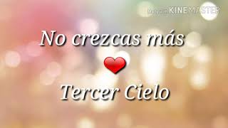 No crezcas más  Tercer Cielo  Lyrics [upl. by Sueaddaht935]