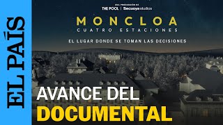 Moncloa cuatro estaciones TEASER del DOCUMENTAL maldito que nadie quiso emitir  EL PAÍS [upl. by Eicrad895]