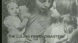 Luling Ferry Disaster [upl. by Radnaxela]