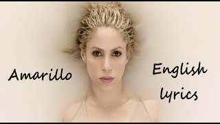 Shakira Amarillo English lyrics [upl. by Shuman]