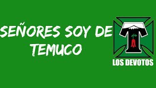 Señores soy de Temuco  Los Devotos Temuco [upl. by Lig]