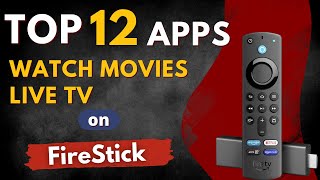 TOP 12 FREE APPS FOR FIRESTICK  WATCH MOVIES LIVE TV CHANNEL [upl. by Betz]