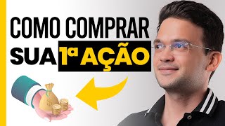 COMO COMPRAR SUA PRIMEIRA AÇÃO [upl. by Aldredge]