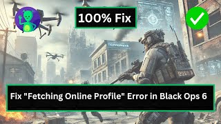 How To Fix quotFetching Online Profilequot Error in Black Ops 6 [upl. by Eniretak]