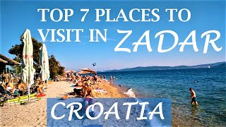 Top 7 Places to Visit in Zadar Croatia Best places to visit in Zadar [upl. by Hcir]