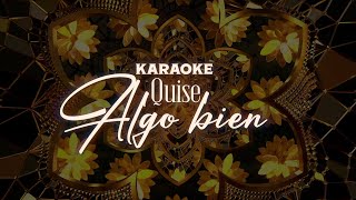 Majo Aguilar  Quise Algo Bien Karaoke [upl. by Wilburn941]