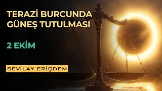 TERAZİ BURCUNDA GÜNEŞ TUTULMASI  2 EKİM 2024 [upl. by Zildjian748]