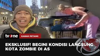 Sisi Gelap Kota Philadelphia yang Dipenuhi quotZombiequot Akibat Narkoba  Kabar Petang tvOne [upl. by Yeleen]