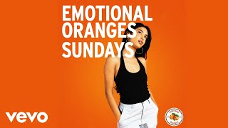 Emotional Oranges  Sundays Audio [upl. by Gerik]