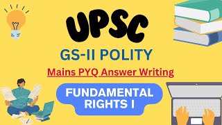 Fundamental Rights I  GS2 POLITY  Mains PYQ Answer Writing LIVE [upl. by Eohce]