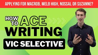 How To Ace Writing  Selective High School Test Tips 2024 [upl. by Naesyar]