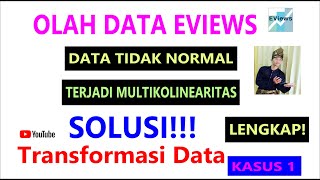 Regresi Data Panel dengan EViews Mengatasi Data Tidak Normal dan Multikolinearitas [upl. by Alakim]