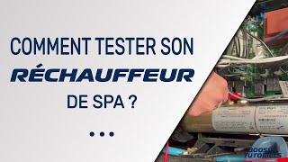 Comment tester son réchauffeur de spa [upl. by Ardnama]